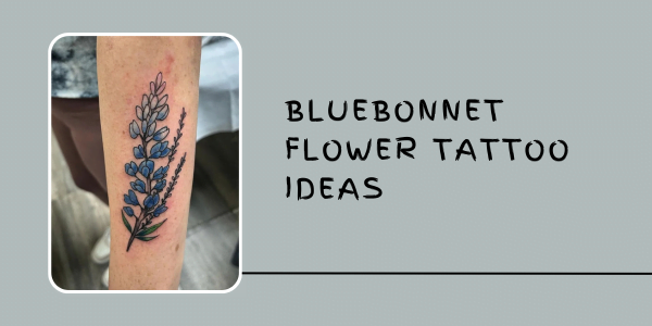 bluebonnet flower Tattoo Ideas