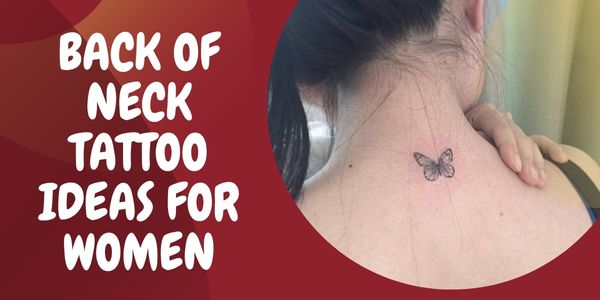 Back of neck Tattoo IDEAS for women